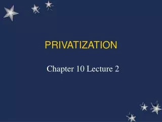 PRIVATIZATION