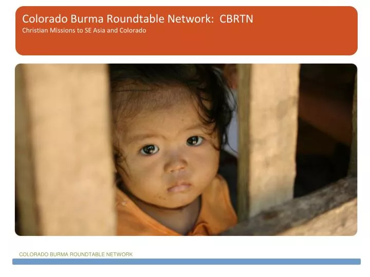 colorado burma roundtable network cbrtn christian missions to se asia and colorado