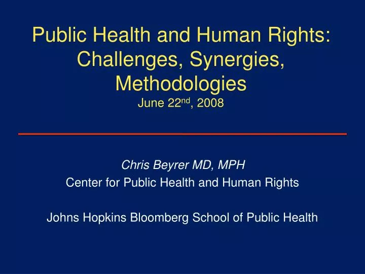 public health and human rights challenges synergies methodologies june 22 nd 2008