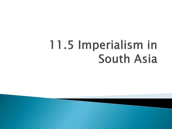 11 5 imperialism in south asia