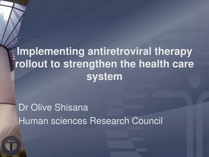 implementing antiretroviral therapy rollout to strengthen the health care system