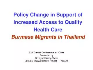 Policy Change in Support of Increased Access to Quality Health Care Burmese Migrants in Thailand