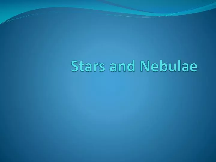 stars and nebulae