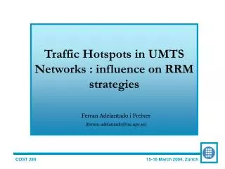 Traffic Hotspots in UMTS Networks : influence on RRM strategies