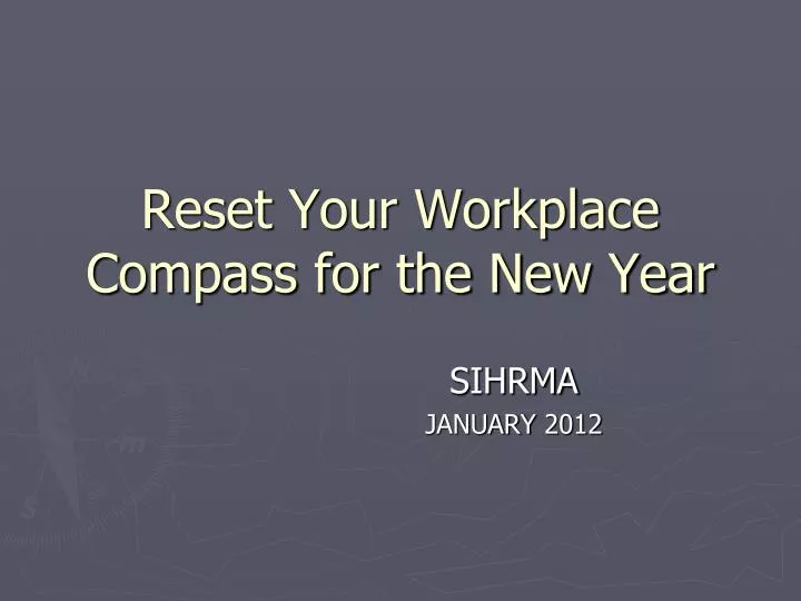 reset your workplace compass for the new year