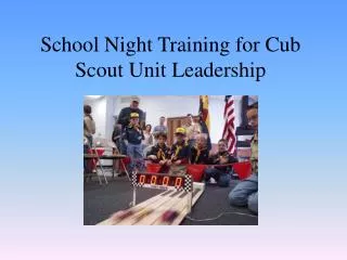 School Night Training for Cub Scout Unit Leadership