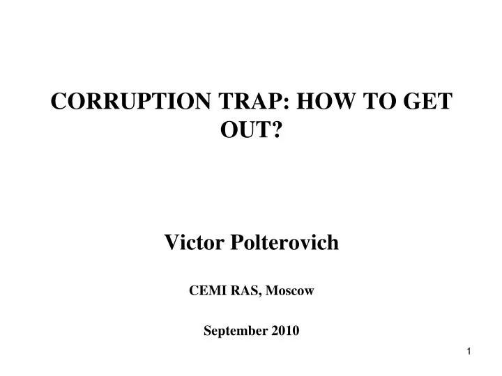 corruption trap how to get out victor polterovich cemi ras moscow september 2010