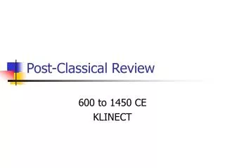 Post-Classical Review