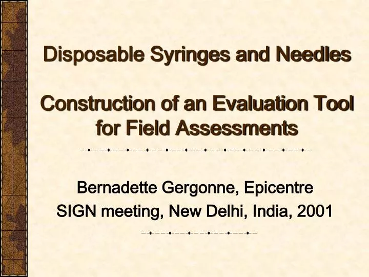 disposable syringes and needles construction of an evaluation tool for field assessments