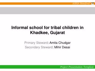Informal school for tribal children in Khadkee, Gujarat