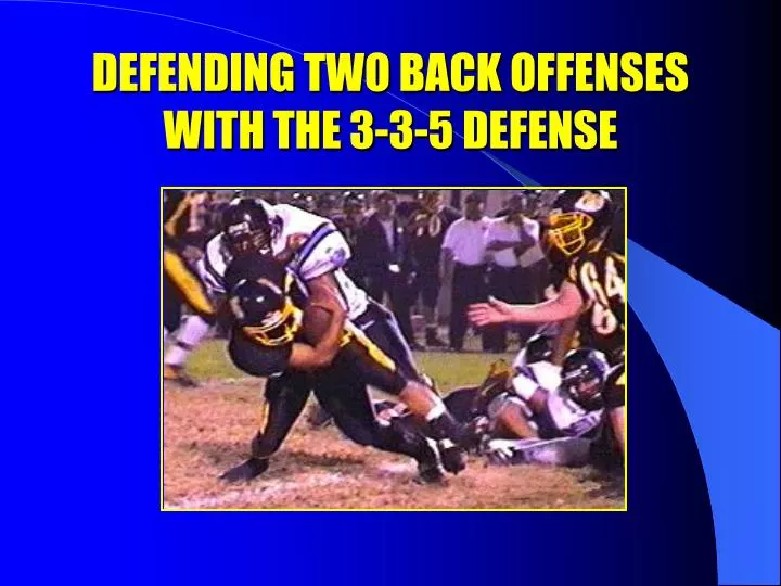 defending two back offenses with the 3 3 5 defense