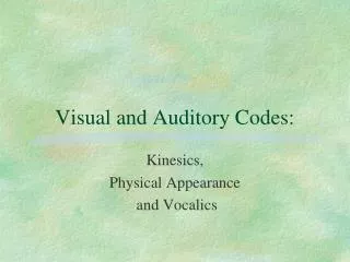 Visual and Auditory Codes: