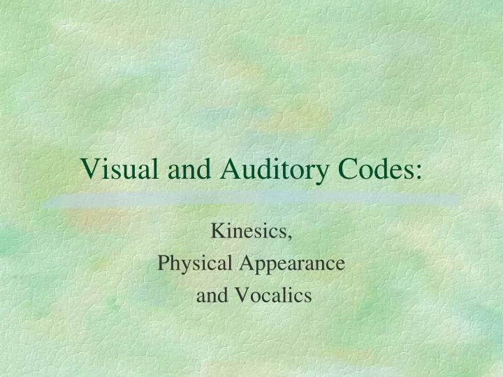 visual and auditory codes