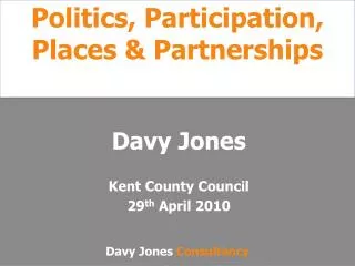 Politics, Participation, Places &amp; Partnerships