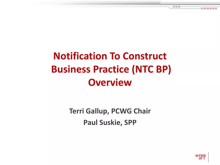 notification to construct business practice ntc bp overview
