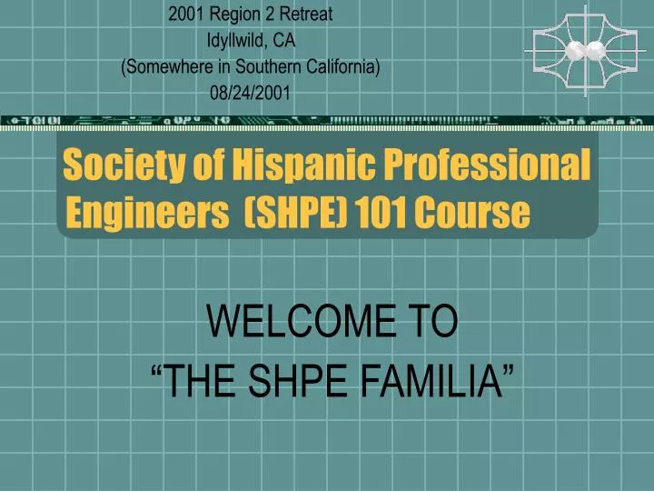 society of hispanic professional engineers shpe 101 course