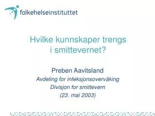 hvilke kunnskaper trengs i smittevernet