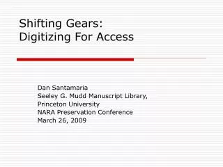 Shifting Gears: Digitizing For Access