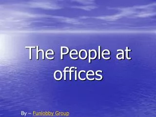 The People at offices