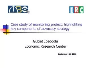 Case study of monitoring project, highlighting key components of advocacy strategy
