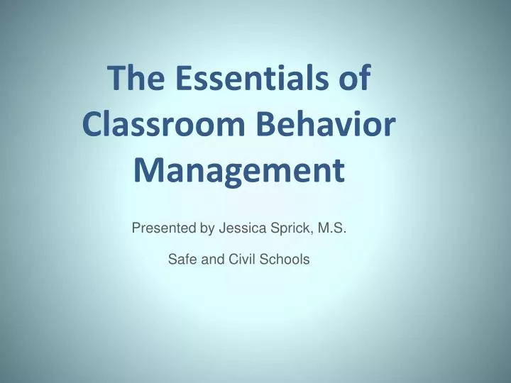the essentials of classroom behavior management