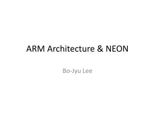 ARM Architecture &amp; NEON