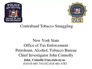 New York State Office of Tax Enforcement Petroleum, Alcohol, Tobacco Bureau Chief Investigator John Connolly