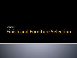 Finish and Furniture Selection