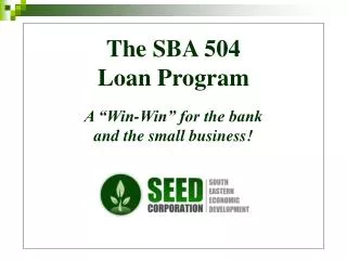 The SBA 504 Loan Program