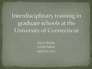Interdisciplinary training in graduate schools at the University of Connecticut