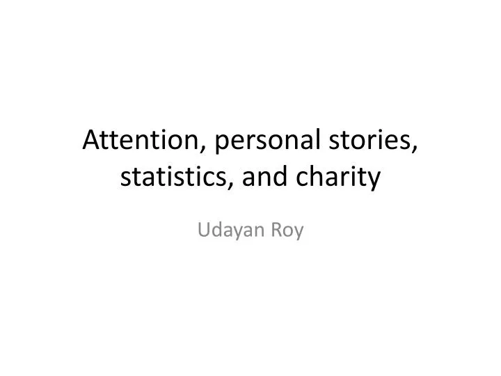 attention personal stories statistics and charity