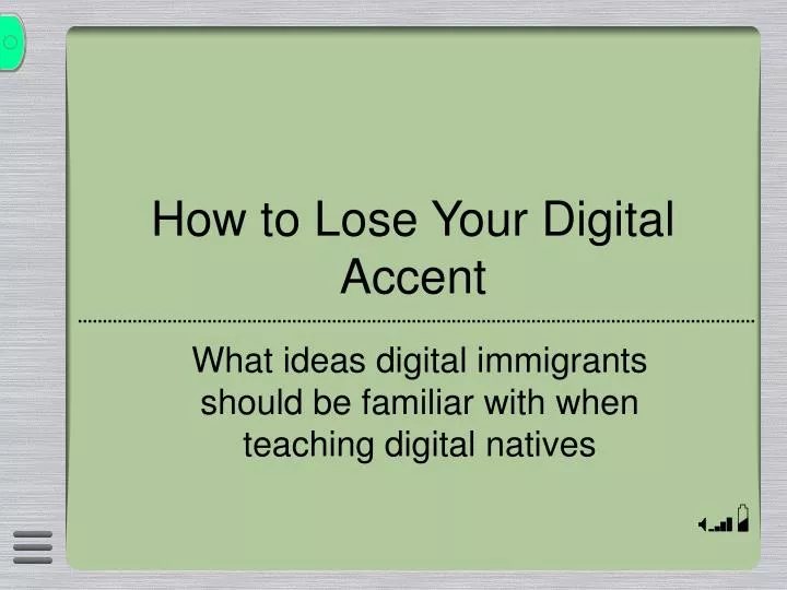 how to lose your digital accent