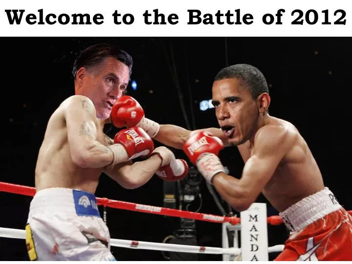 welcome to the battle of 2012