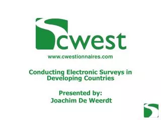 Conducting Electronic Surveys in Developing Countries Presented by: Joachim De Weerdt