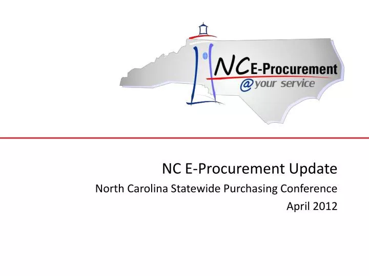 nc e procurement update north carolina statewide purchasing conference april 2012