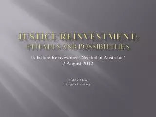 Justice Reinvestment: pitfalls and possibilities