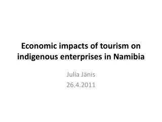 Economic impacts of tourism on indigenous enterprises in Namibia