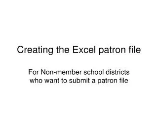 Creating the Excel patron file
