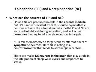 Epinephrine (EPI) and Norepinephrine (NE)