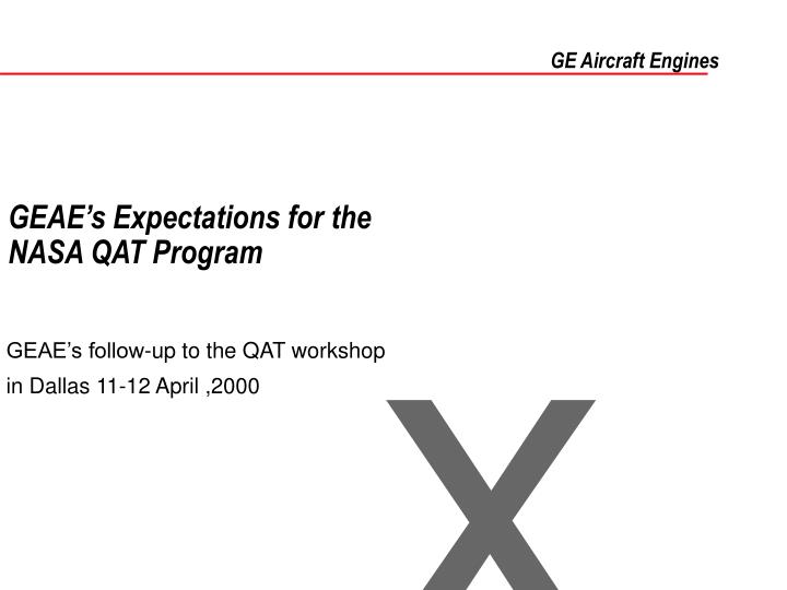 geae s expectations for the nasa qat program