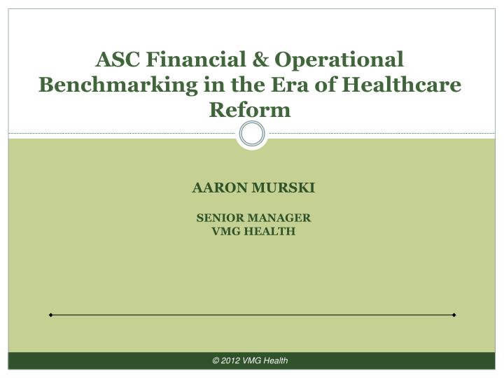 asc financial operational benchmarking in the era of healthcare reform