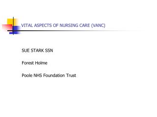 VITAL ASPECTS OF NURSING CARE (VANC)
