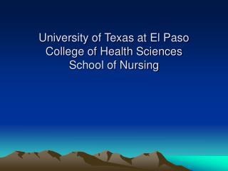 University of Texas at El Paso College of Health Sciences School of Nursing