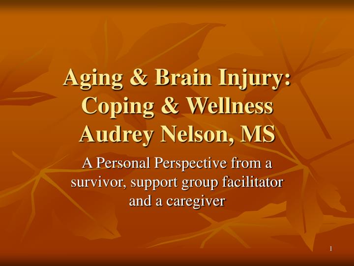 aging brain injury coping wellness audrey nelson ms