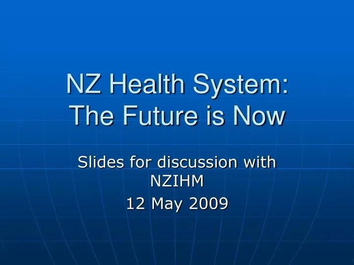 nz health system the future is now