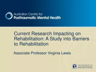 Current Research Impacting on Rehabilitation: A Study into Barriers to Rehabilitation