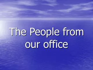 The People from our office