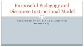 Purposeful Pedagogy and Discourse Instructional Model
