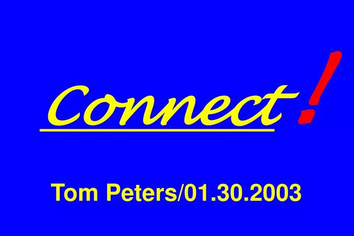 connect tom peters 01 30 2003