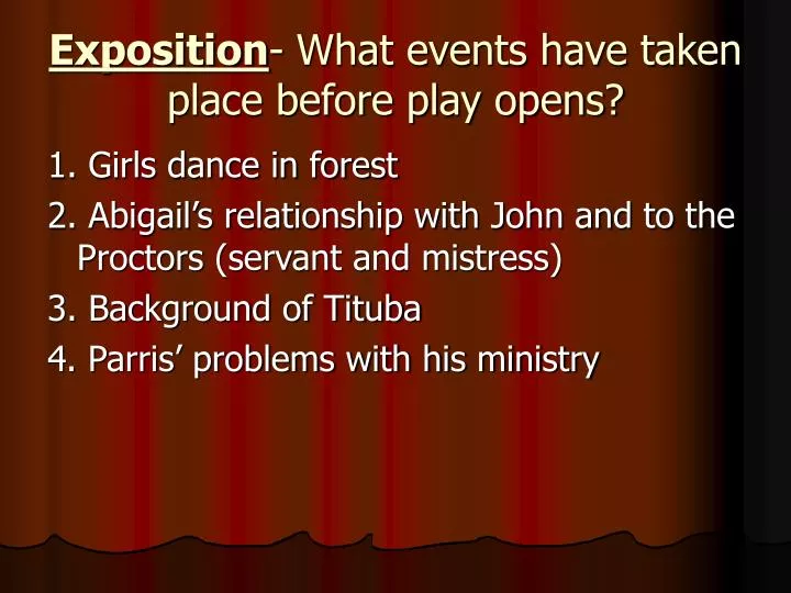 exposition what events have taken place before play opens